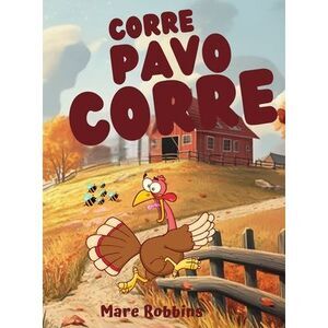 Corre, Pavo Corre -- Robbins